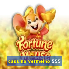 cassino vermelho 555